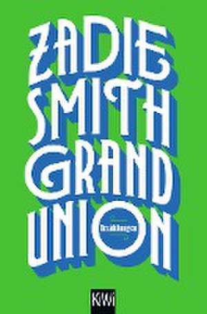 Grand Union de Zadie Smith