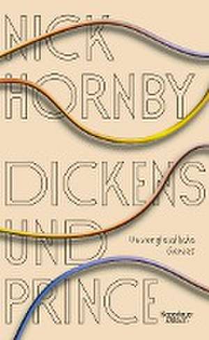 Dickens und Prince de Nick Hornby