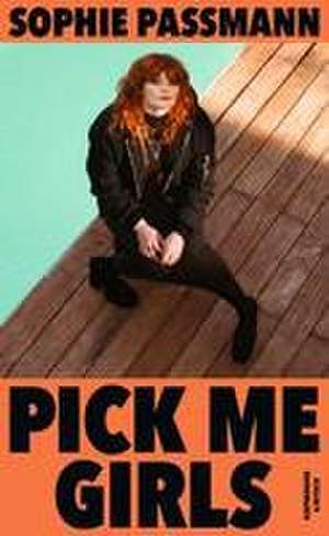 Pick me Girls de Sophie Passmann