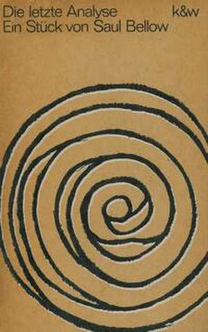 Die letzte Analyse de Saul Bellow