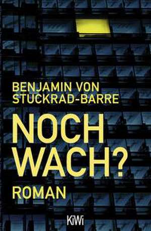 Noch wach? de Benjamin von Stuckrad-Barre