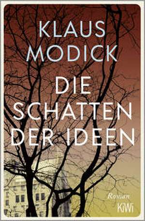 Die Schatten der Ideen de Klaus Modick
