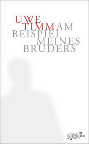 Am Beispiel meines Bruders de Uwe Timm