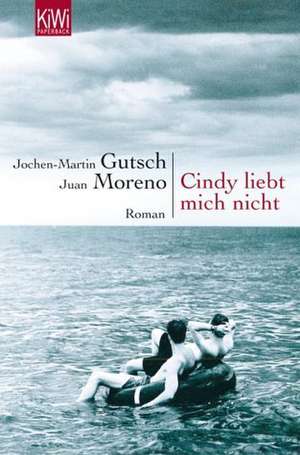 Cindy liebt mich nicht de Jochen-Martin Gutsch