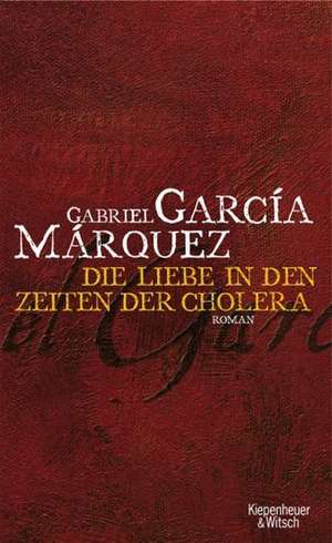 Liebe in den Zeiten der Cholera de Gabriel García Márquez