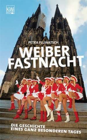 Weiberfastnacht de Petra Pluwatsch