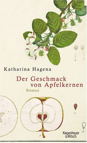 Der Geschmack von Apfelkernen de Katharina Hagena