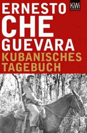 Kubanisches Tagebuch de Ernesto Che Guevara