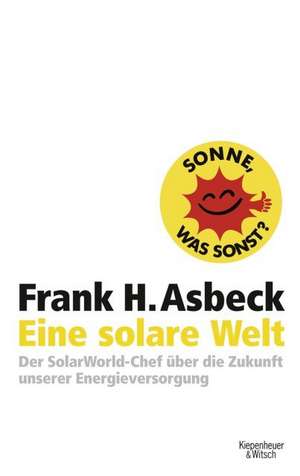 Eine solare Welt de Frank Asbeck