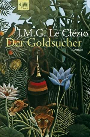 Der Goldsucher de Jean-Marie Gustave Le Clézio