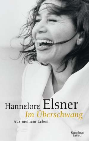 Im Überschwang de Hannelore Elsner