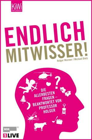 Endlich Mitwisser! de Holger Wormer