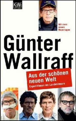 Aus der schönen neuen Welt de Günter Wallraff