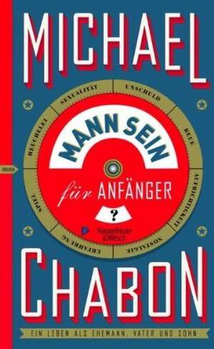 Mann sein für Anfänger de Michael Chabon