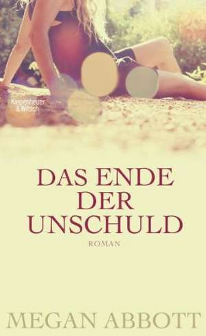 Das Ende der Unschuld de Megan Abbott