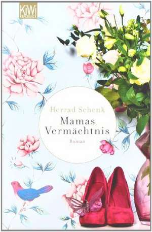 Mamas Vermächtnis de Herrad Schenk