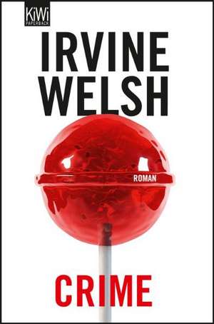 Crime de Irvine Welsh