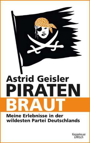 Piratenbraut de Astrid Geisler