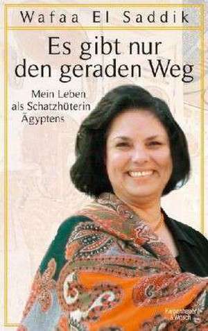 Es gibt nur den geraden Weg de Wafaa El Saddik