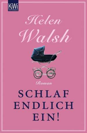 Schlaf endlich ein! de Helen Walsh