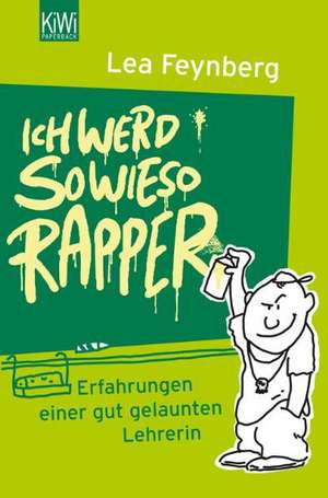 Ich werd sowieso Rapper de Lea Feynberg