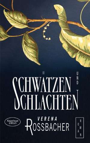 Schwätzen und Schlachten de Verena Roßbacher