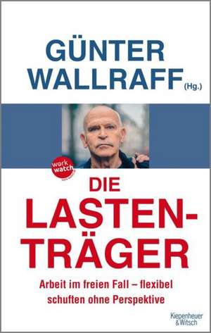 Die Lastenträger de Günter Wallraff