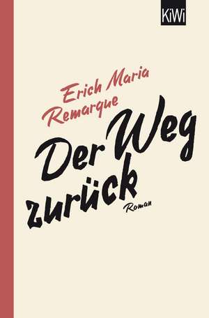 Der Weg zurück de Erich Maria Remarque