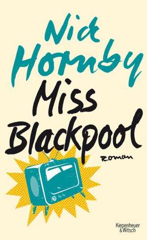 Miss Blackpool de Nick Hornby