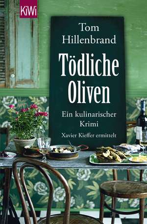 Tödliche Oliven de Tom Hillenbrand