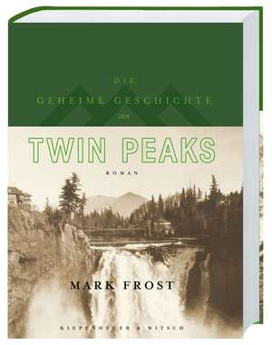 Die geheime Geschichte von Twin Peaks (Limitierte Auflage) de Mark Frost