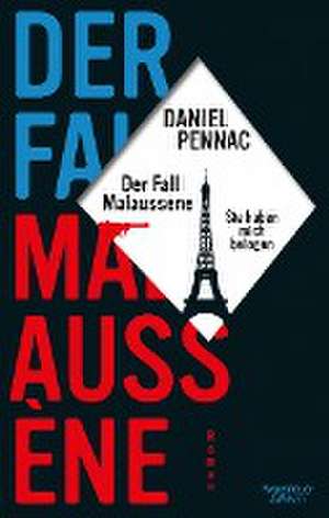 Der Fall Malaussène - sie haben mich belogen de Daniel Pennac