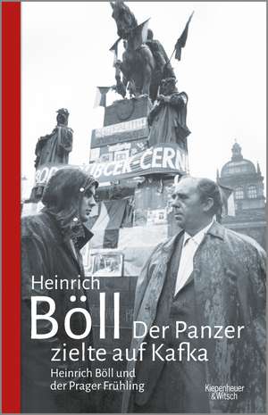 Der Panzer zielte auf Kafka de Heinrich Böll