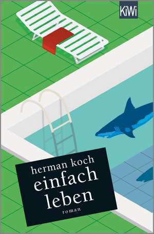 Einfach leben de Herman Koch