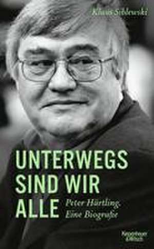 Unterwegs sind wir alle de Klaus Siblewski