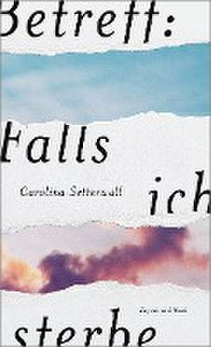 Betreff: Falls ich sterbe de Carolina Setterwall