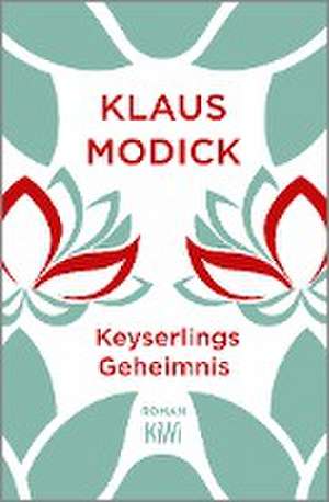 Keyserlings Geheimnis de Klaus Modick