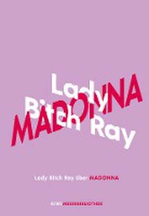 Lady Bitch Ray über Madonna de Lady Bitch Ray