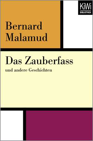 Das Zauberfaß de Bernard Malamud