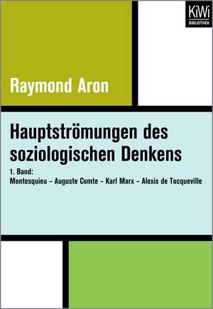 Aron, R: Hauptströmungen des soziologischen Denkens