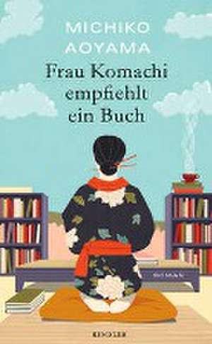 Frau Komachi empfiehlt ein Buch de Michiko Aoyama