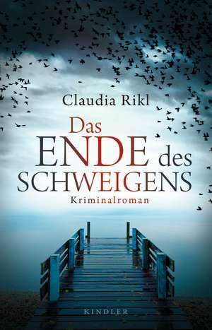 Das Ende des Schweigens de Claudia Rikl