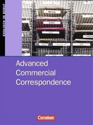 Commercial Correspondence. Advanced. Schülerbuch de Dieter Wessels