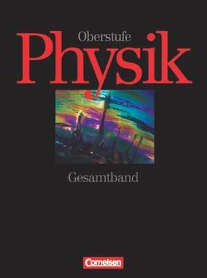 Physik Oberstufe. A/B/C/D. Gesamtband. 11.-13. Schülerbuch de Gerd Boysen