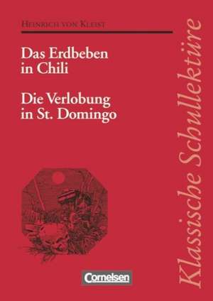 Das Erdbeben in Chili / Die Verlobung in St. Domingo. Mit Materialien de Heinrich von Kleist