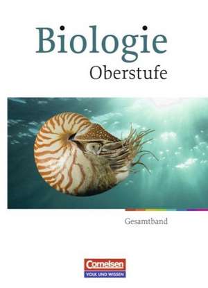 Biologie Oberstufe Gesamtband. Schülerbuch. Östliche Bundesländer und Berlin de Wolfgang Ruppert