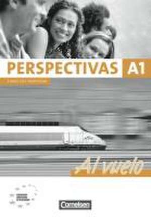 Perspectivas A1 Al vuelo. Libro del profesor de Martin B. Fischer