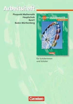 Pluspunkt Mathematik 1. Arbeitsheft mit beigelegten Lösungen. Werkrealschule Baden-Württemberg de Rainer Bamberg