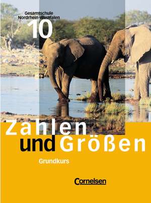 Zahlen und Größen 10. Schülerbuch Grundkurs. Neue Ausgabe. Gesamtschule. Nordrhein-Westfalen de Dieter Aits