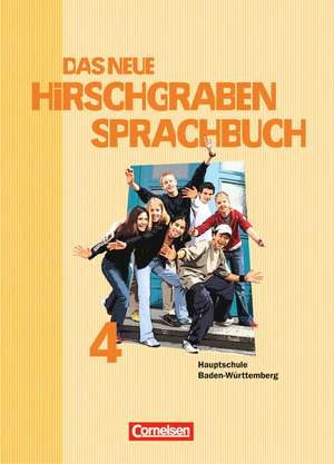 Das neue Hirschgraben Sprachbuch 04. Schülerbuch Gemeinschaftsschule/Werkrealschule Baden-Württemberg de Renate Arbeus